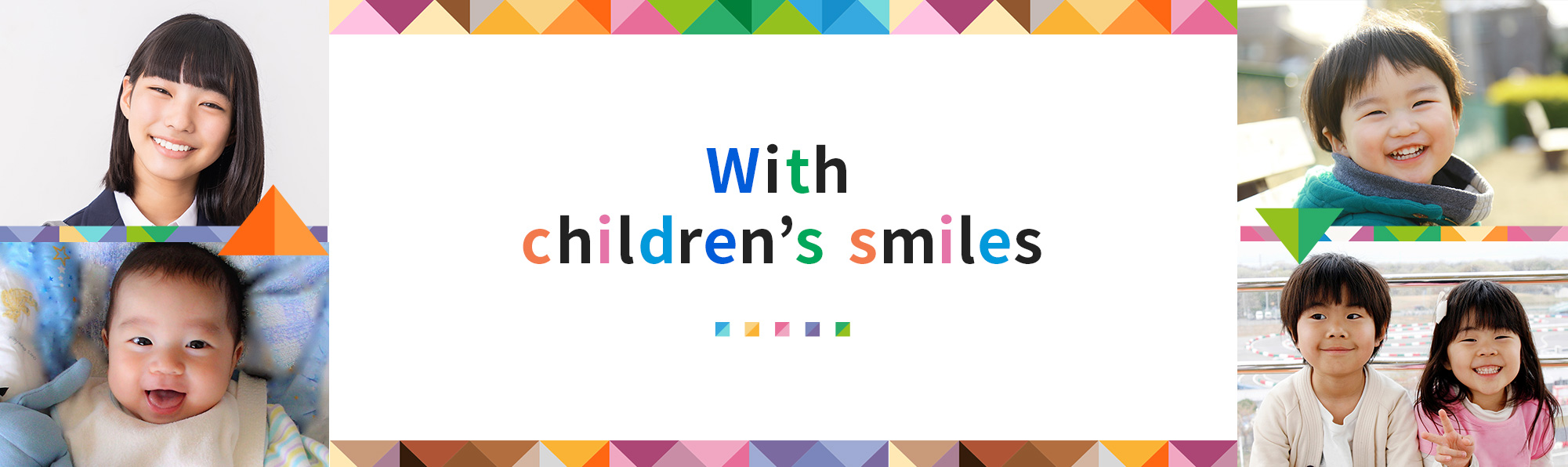 With children’s smiles